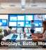 Better Displays, Better Workdays